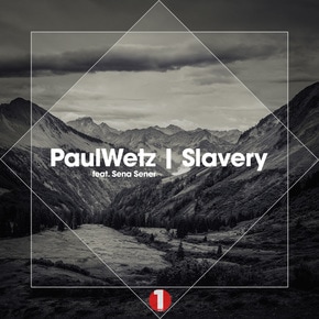 PaulWetz Feat. Sena Sener - Slavery